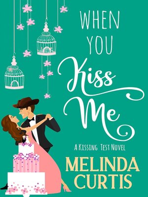 cover image of When You Kiss Me